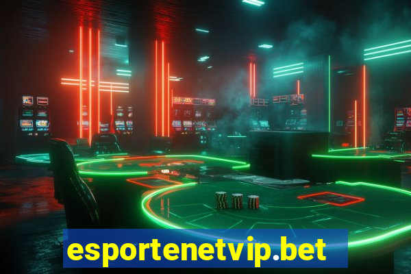 esportenetvip.bet - apostas online